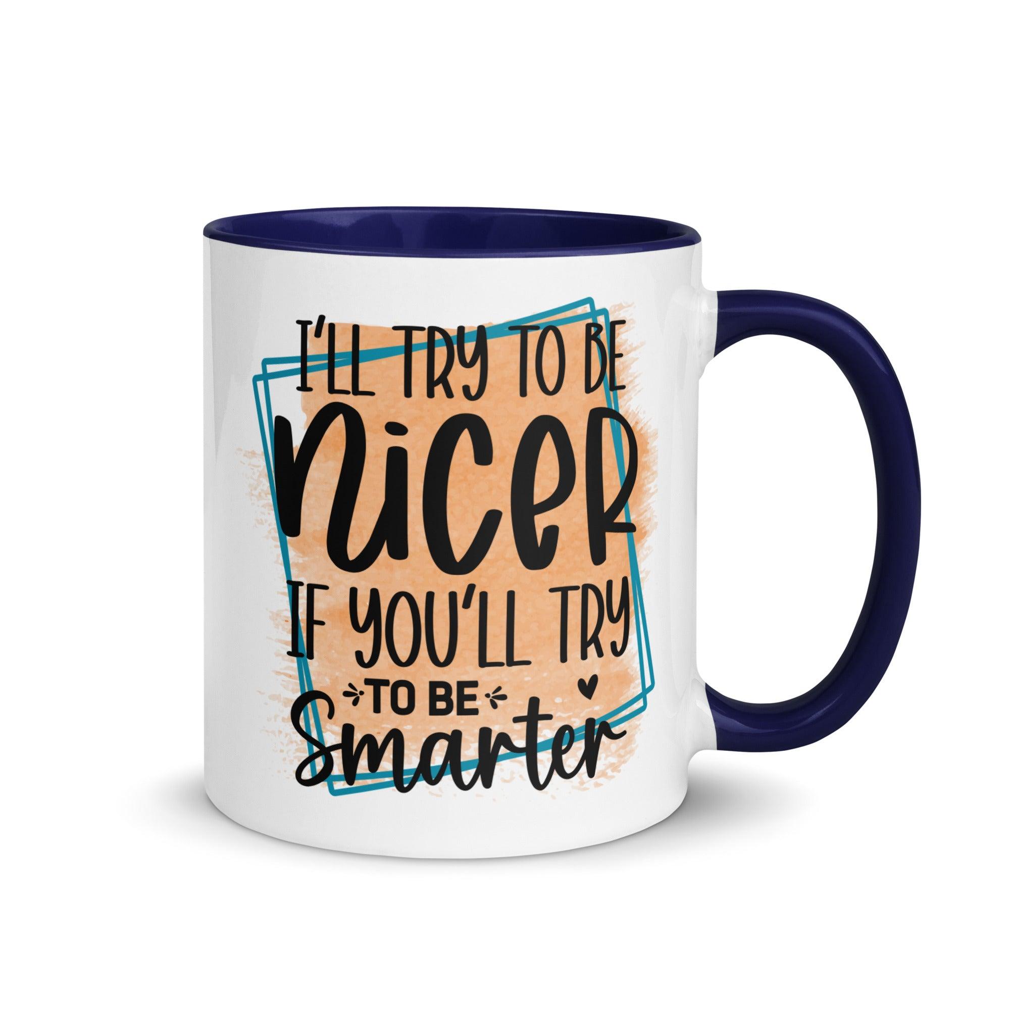 Be Smarter Ceramic Mug - Briadanna