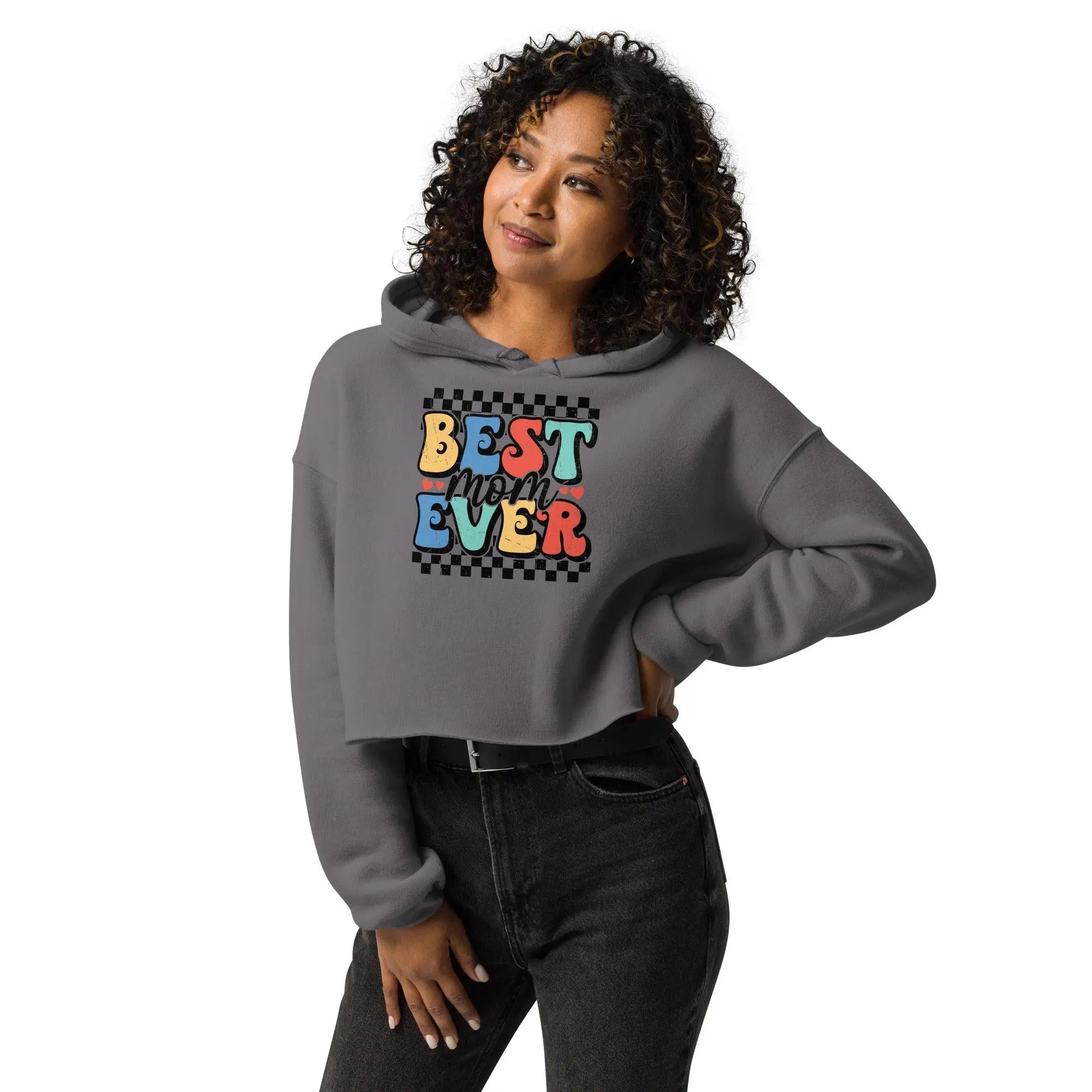 Best Mom Ever Crop Hoodie - Briadanna