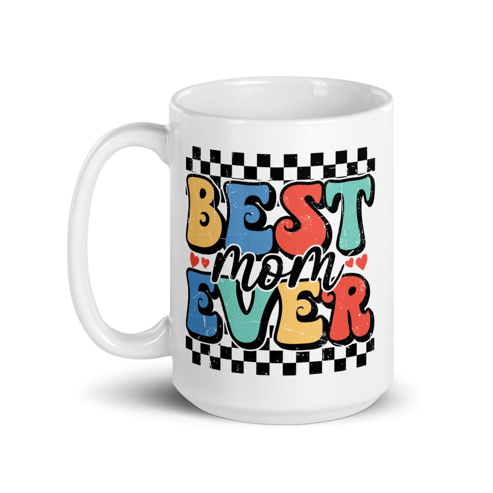 Best Mom Ever Glossy Mug - Briadanna