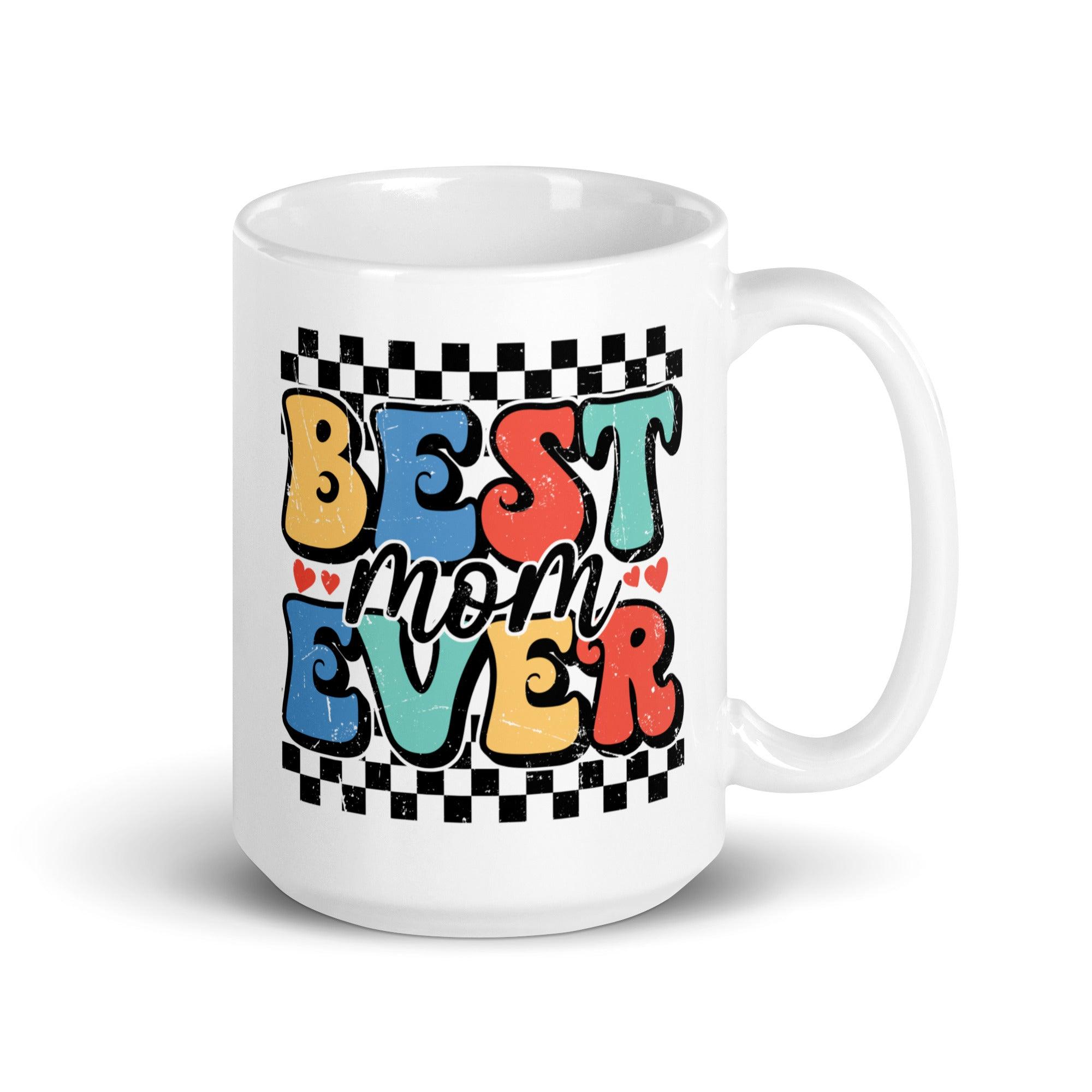 Best Mom Ever Glossy Mug - Briadanna