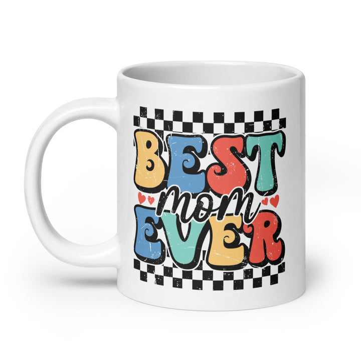 Best Mom Ever Glossy Mug - Briadanna