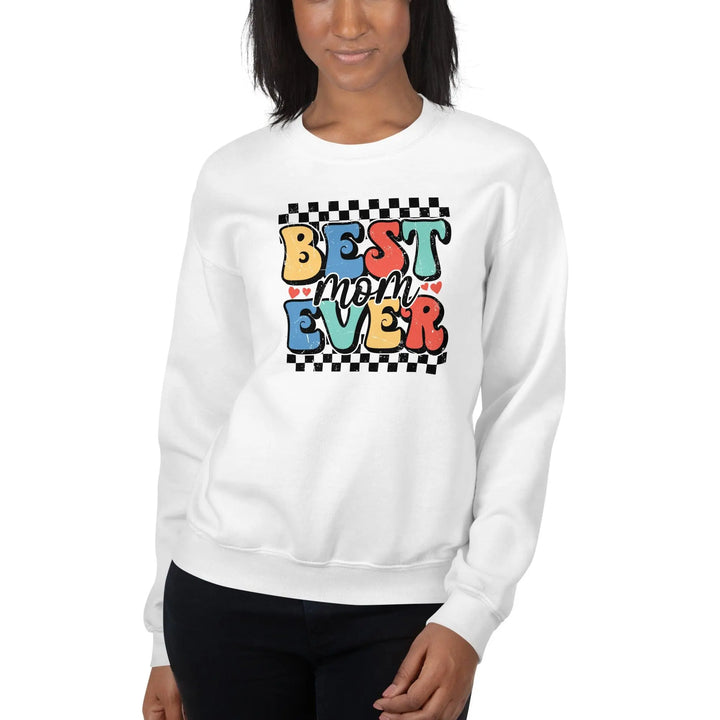 Best Mom Ever Sweatshirt - Briadanna