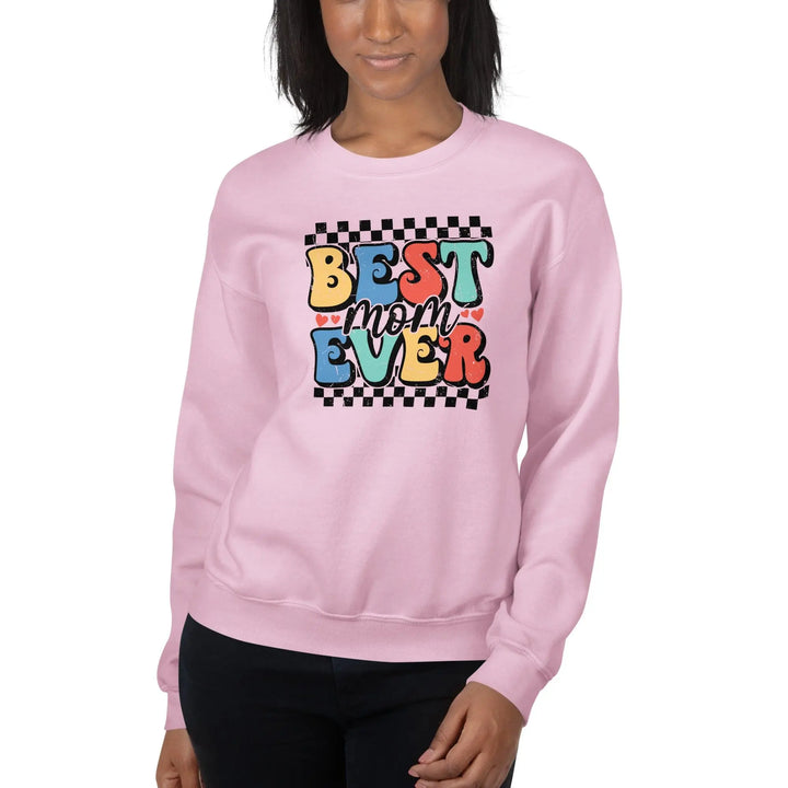 Best Mom Ever Sweatshirt - Briadanna