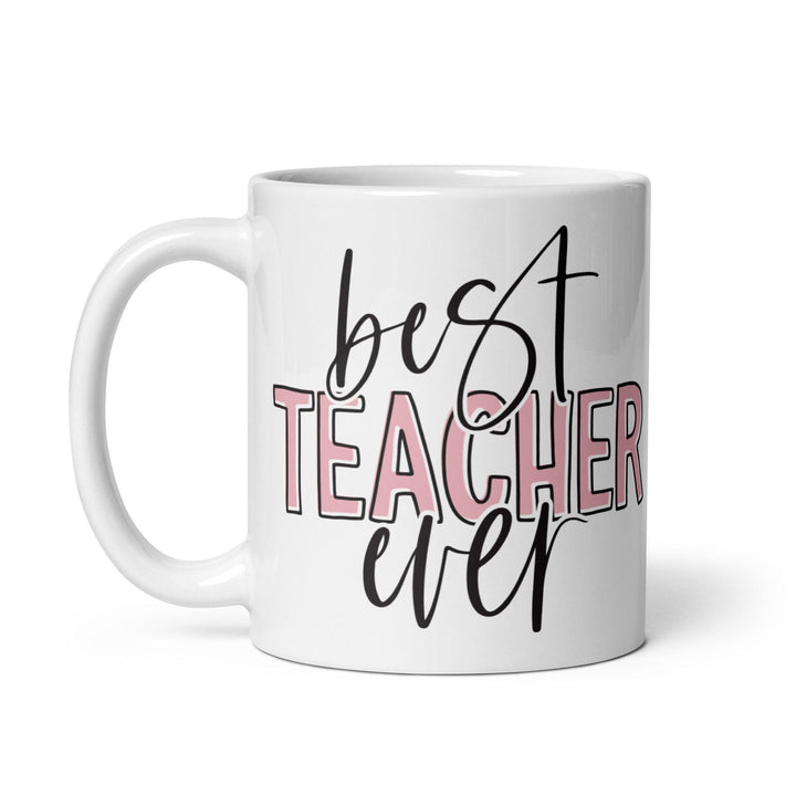 Best Teacher Ever Mug - Briadanna