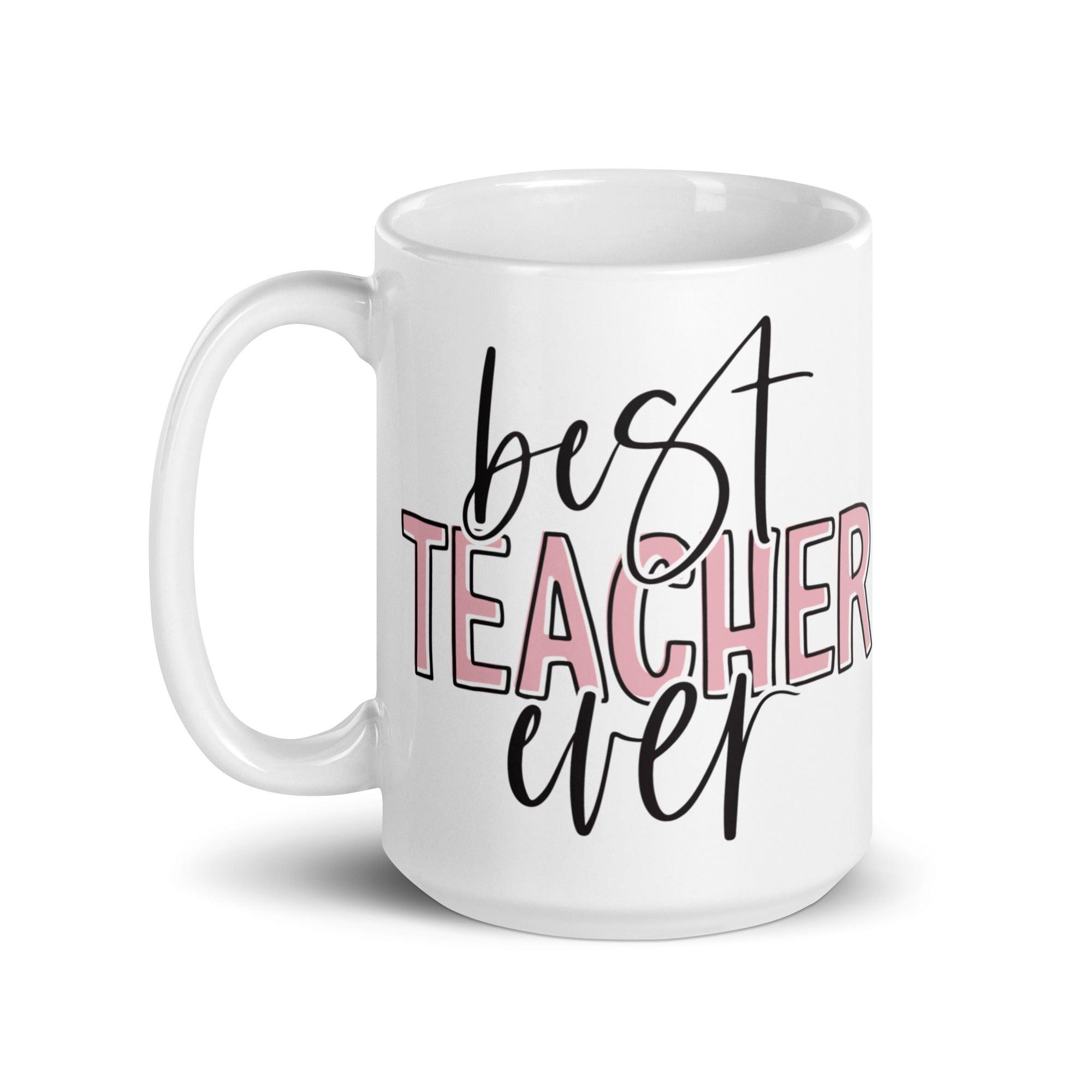 Best Teacher Ever Mug - Briadanna