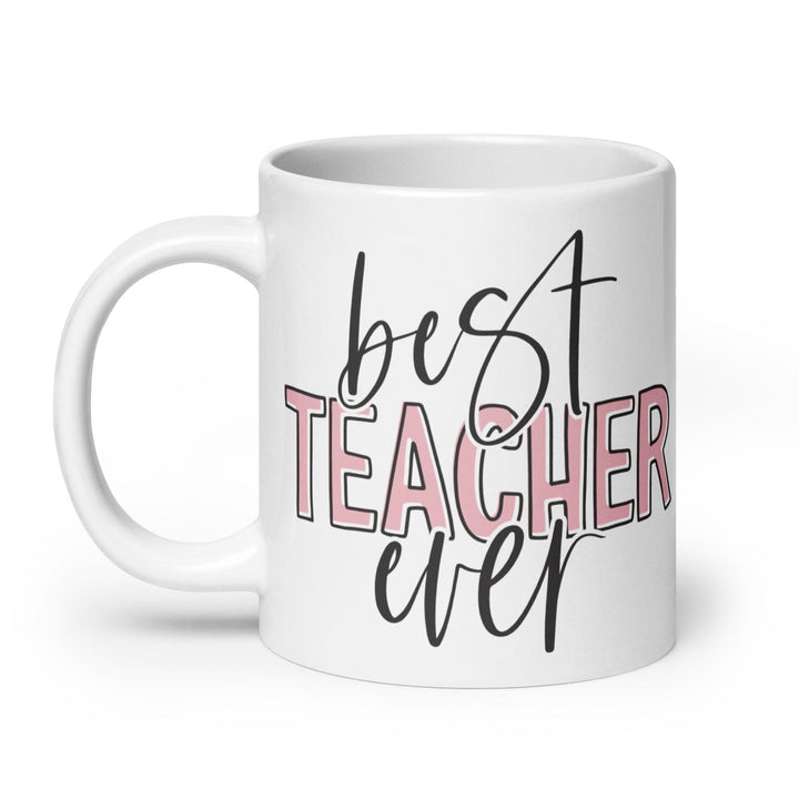 Best Teacher Ever Mug - Briadanna