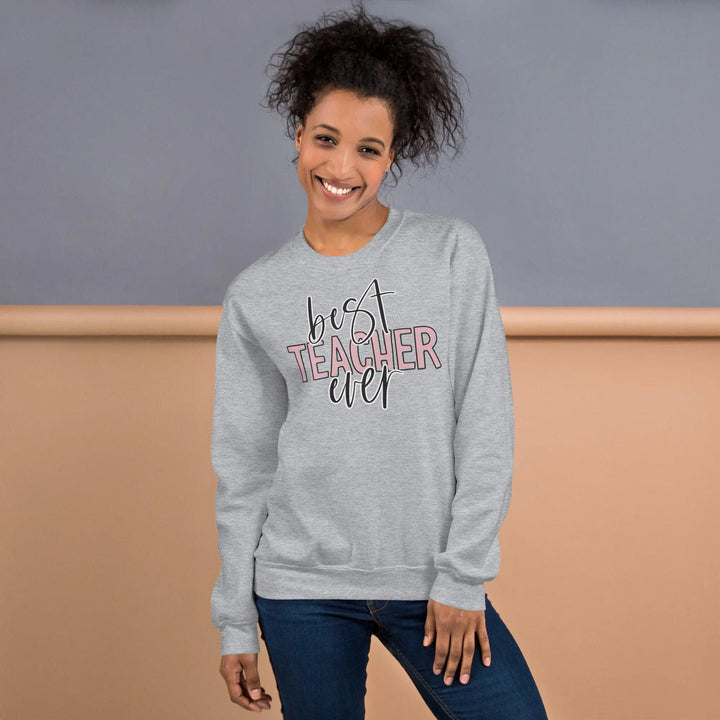 Best Teacher Ever Sweatshirt - Briadanna