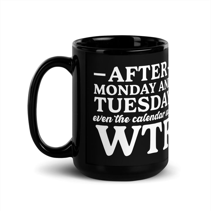 After Monday and Tuesday Mug - Briadanna