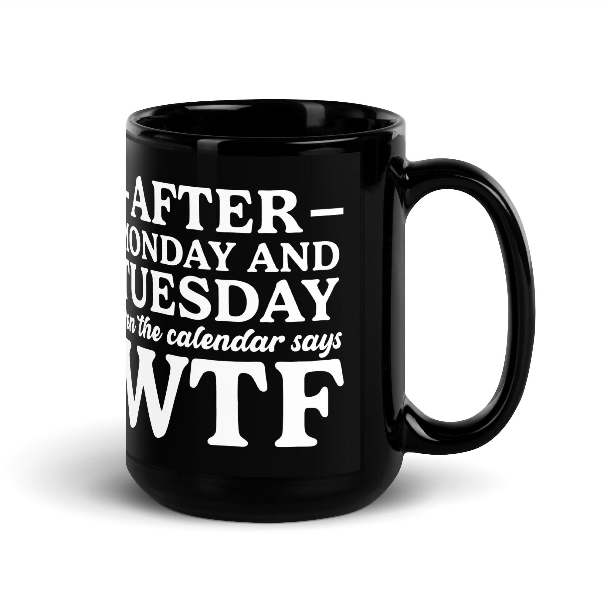 After Monday and Tuesday Mug - Briadanna