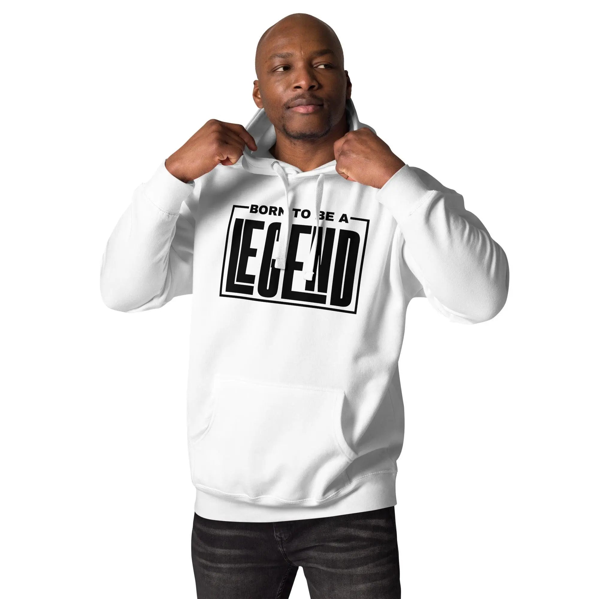 Born To Be A Legend Hoodie - Briadanna