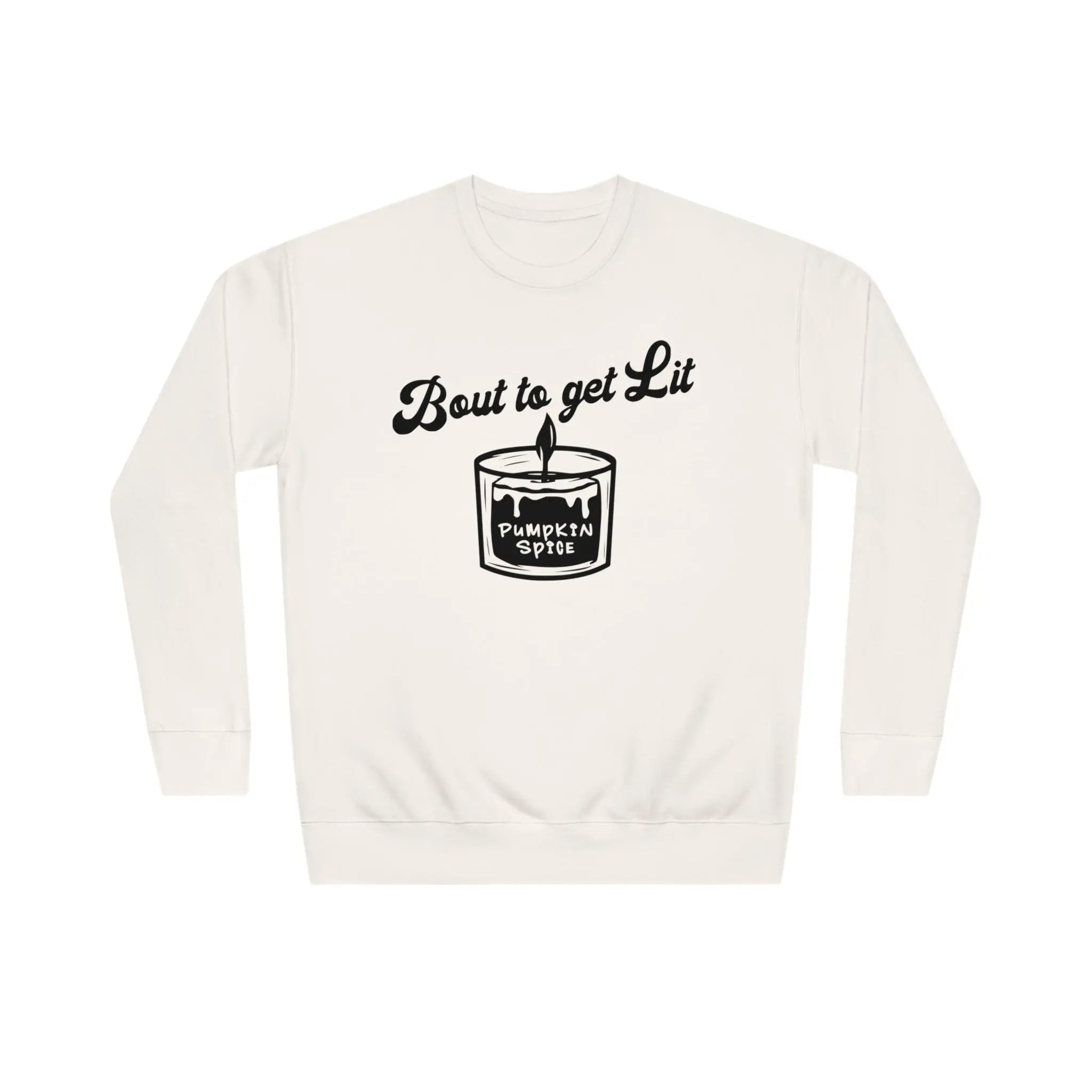 "Bout to Get Lit" Sweatshirt - Briadanna