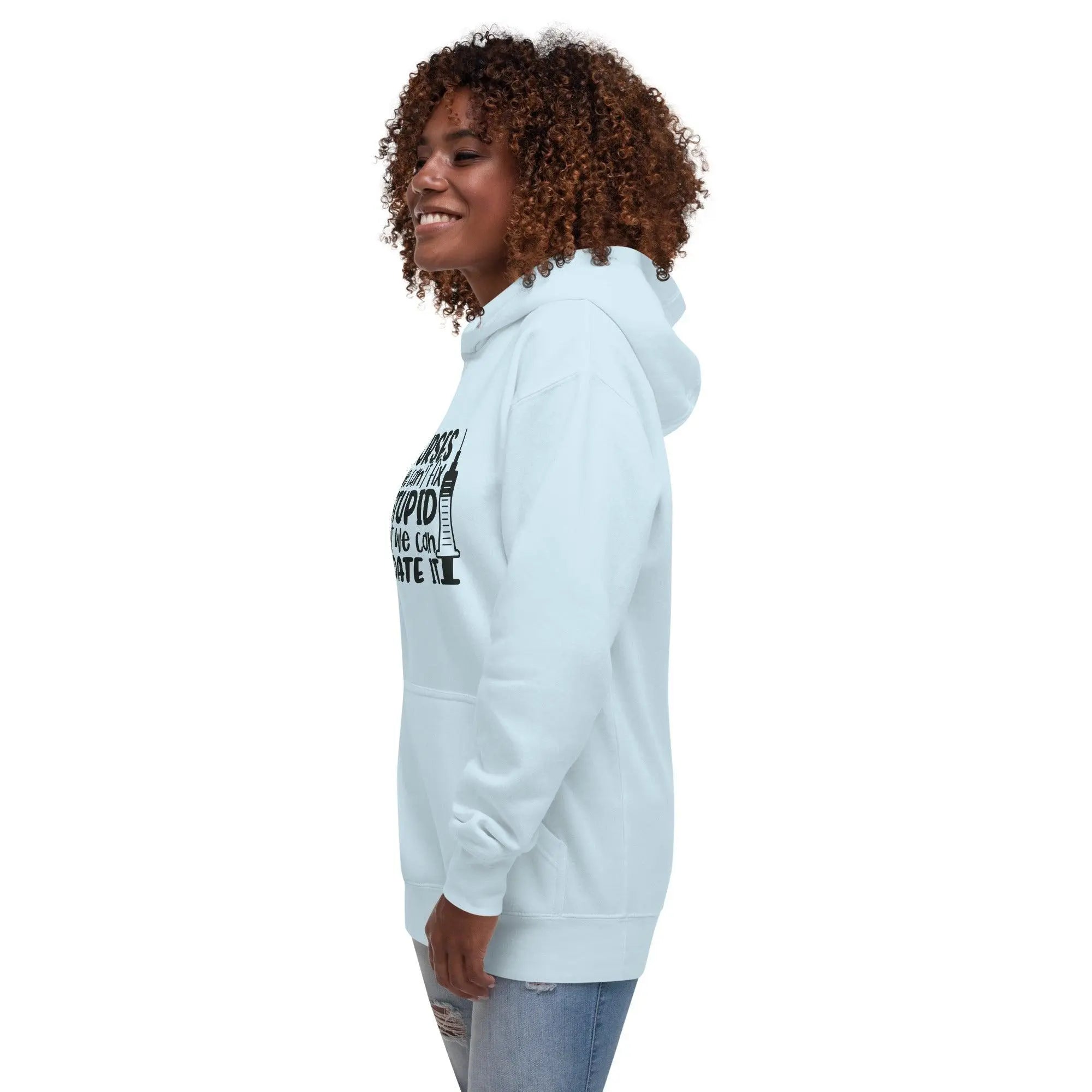 Can't Fix Stupid Unisex Hoodie - Briadanna