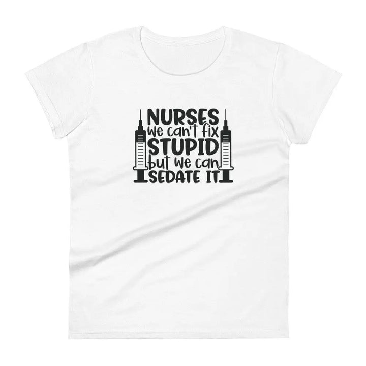 Can't Fix Stupid Women's Tee - Briadanna