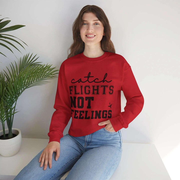 "Catch Flights Not Feelings" Sweatshirt - Briadanna