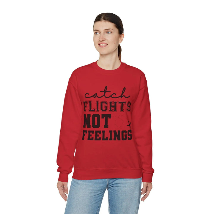 "Catch Flights Not Feelings" Sweatshirt - Briadanna