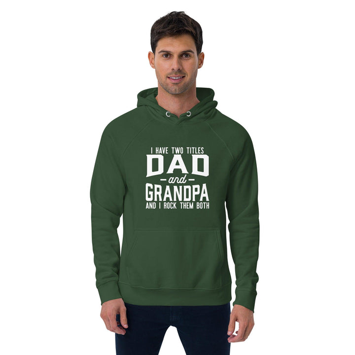 Dad and Grandpa's Titles Eco Hoodie - Briadanna