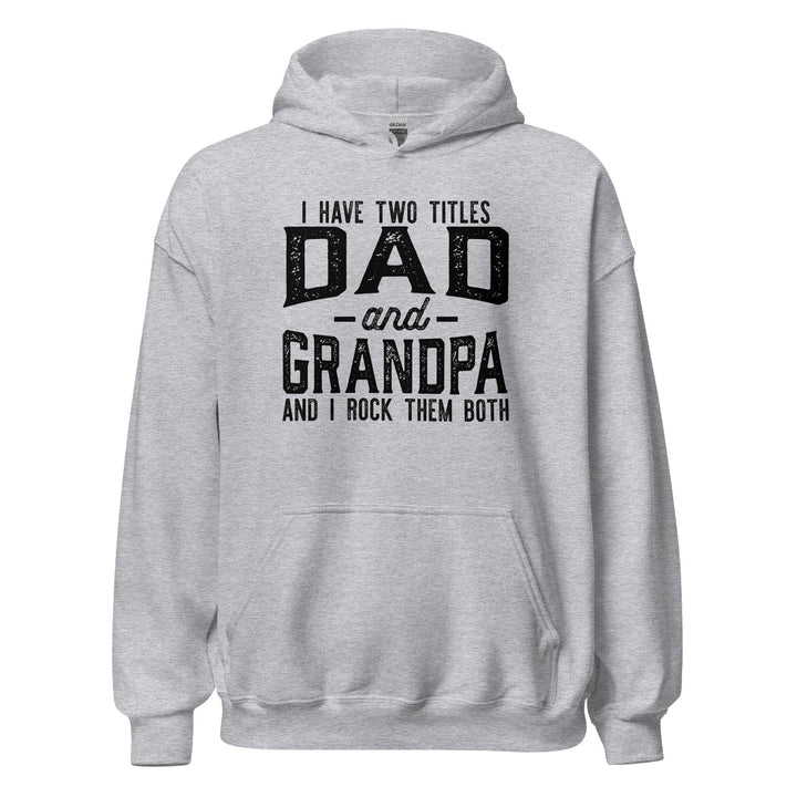 Dad and Grandpa's Titles Hoodie - Briadanna