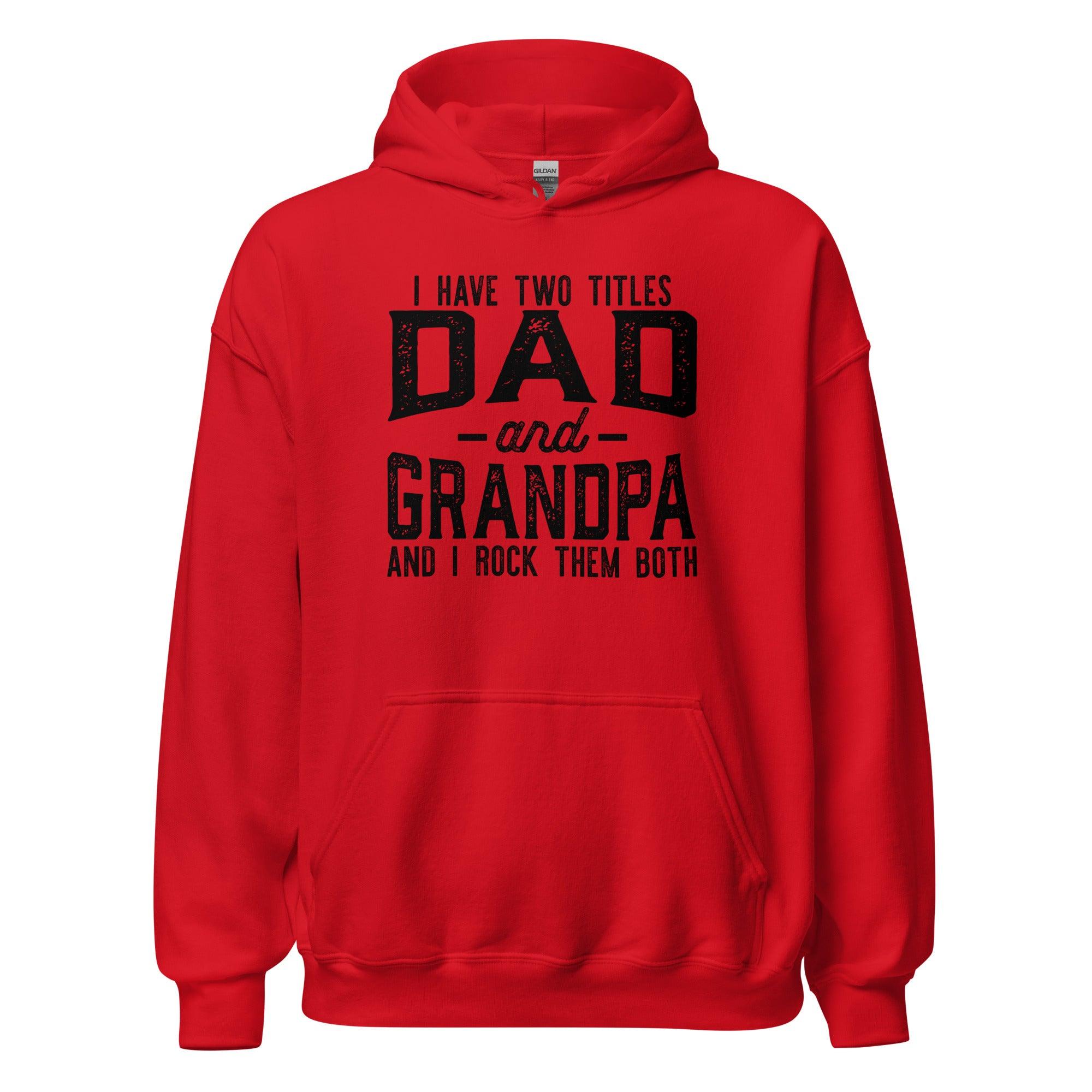 Dad and Grandpa's Titles Hoodie - Briadanna