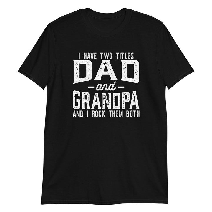 Dad and Grandpa Titles Tee - Briadanna