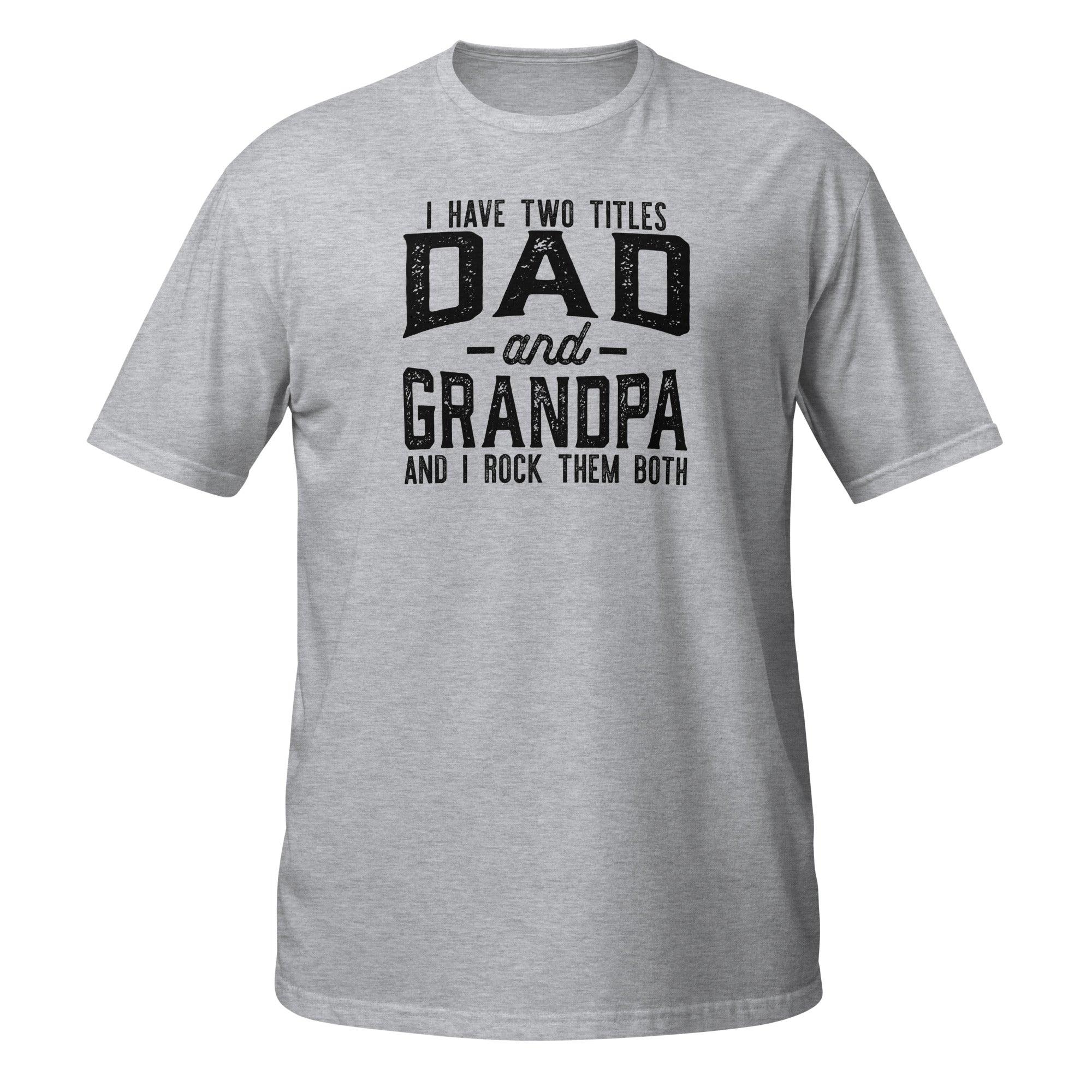 Dad and Grandpa Titles Tee - Briadanna