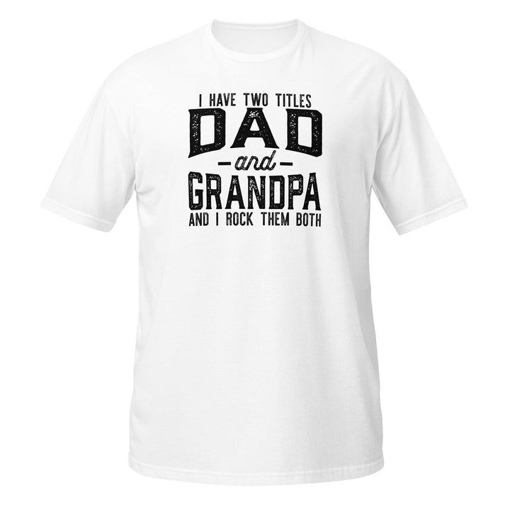 Dad and Grandpa Titles Tee - Briadanna