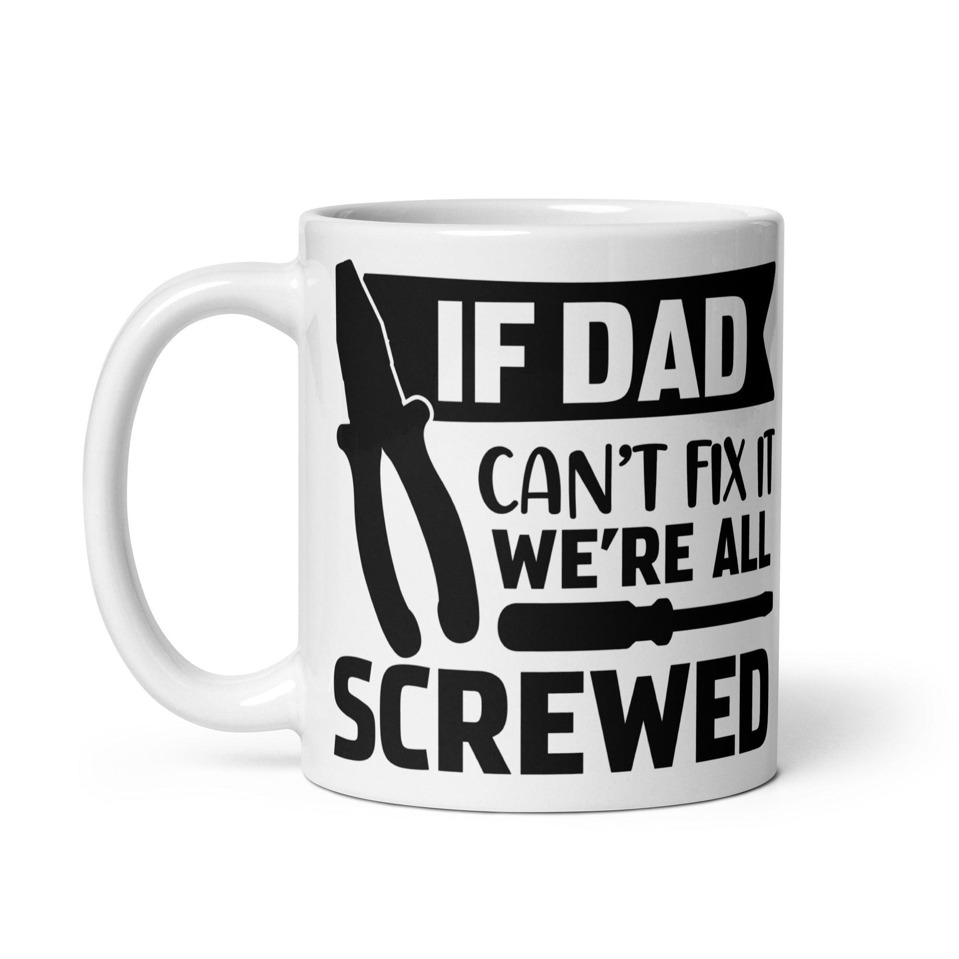 Dad Can't Fix Ceramic Mug - Briadanna