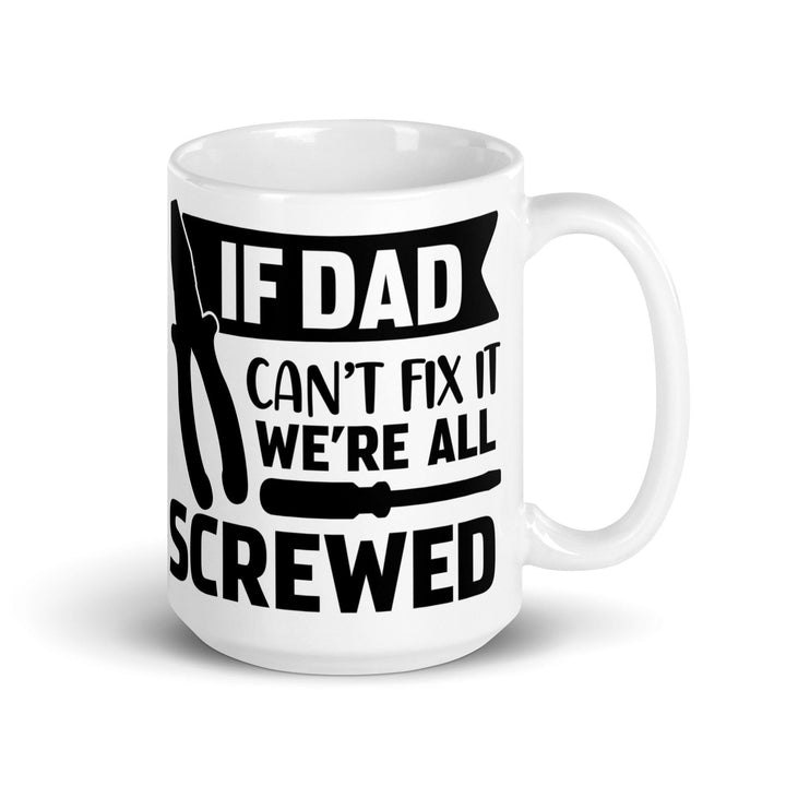 Dad Can't Fix Ceramic Mug - Briadanna