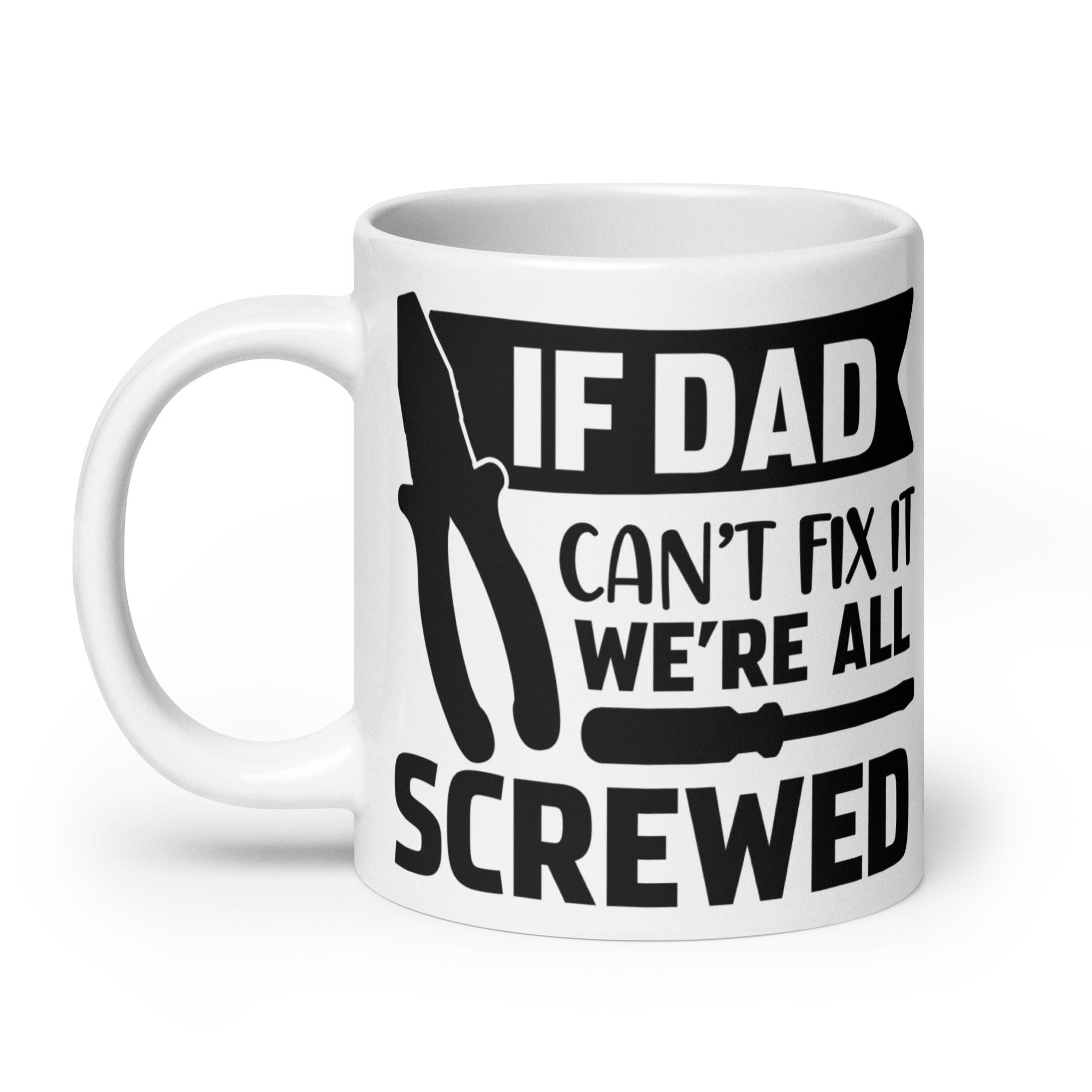 Dad Can't Fix Ceramic Mug - Briadanna