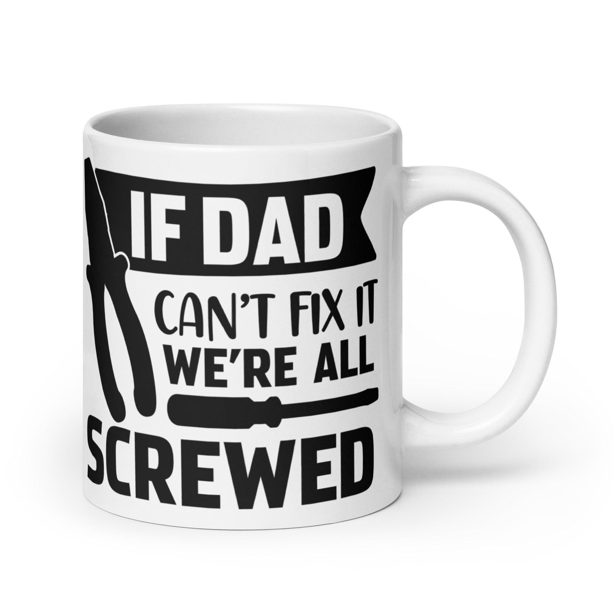 Dad Can't Fix Ceramic Mug - Briadanna