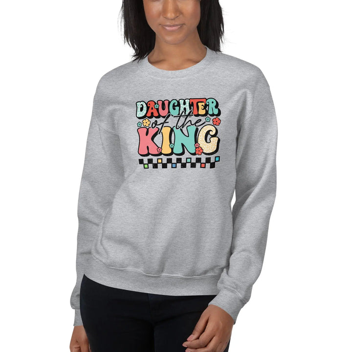 Daughter Of A King Sweatshirt - Briadanna