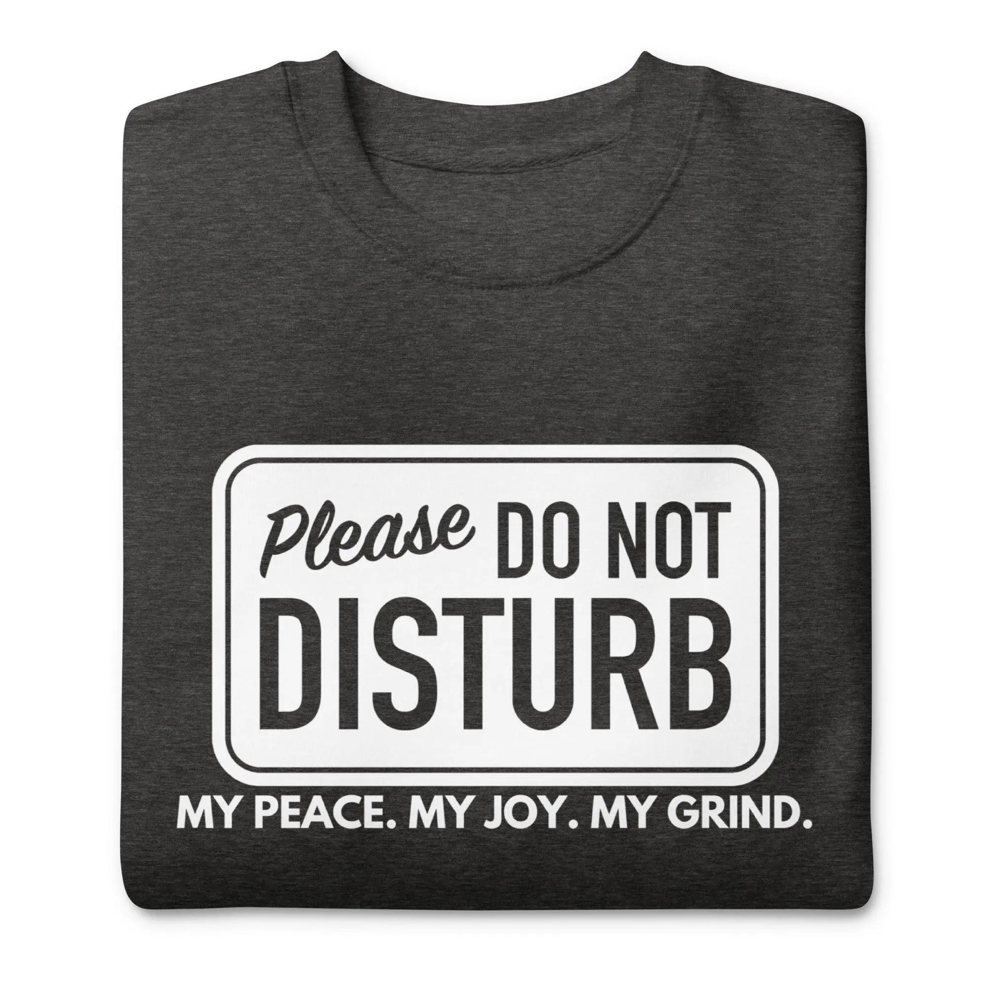 Do Not Disturb Sweatshirt - Briadanna