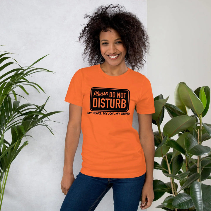 Do Not Disturb Unisex T-Shirt - Briadanna