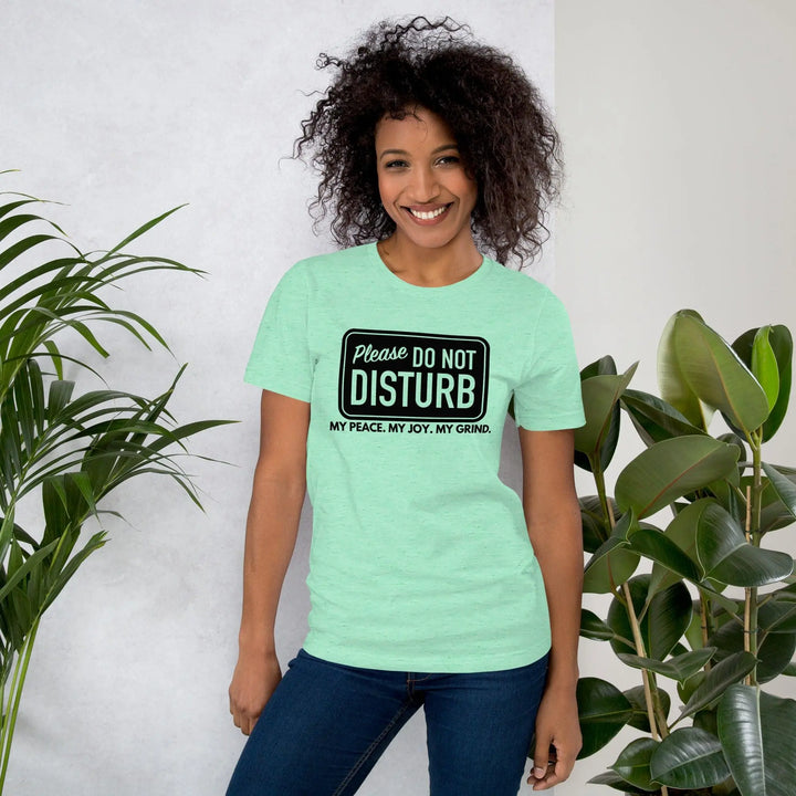 Do Not Disturb Unisex T-Shirt - Briadanna