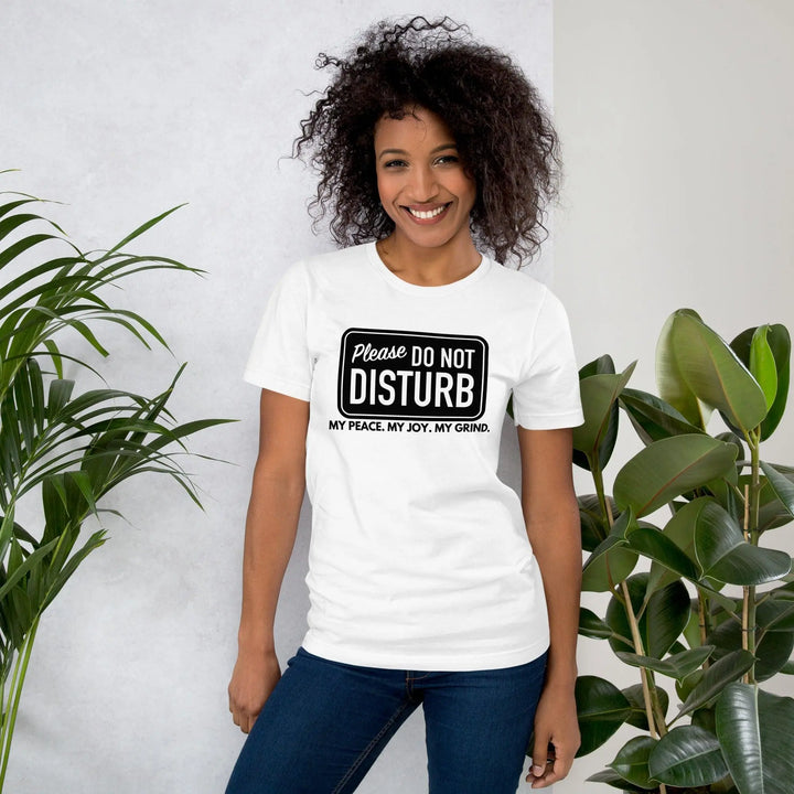 Do Not Disturb Unisex T-Shirt - Briadanna