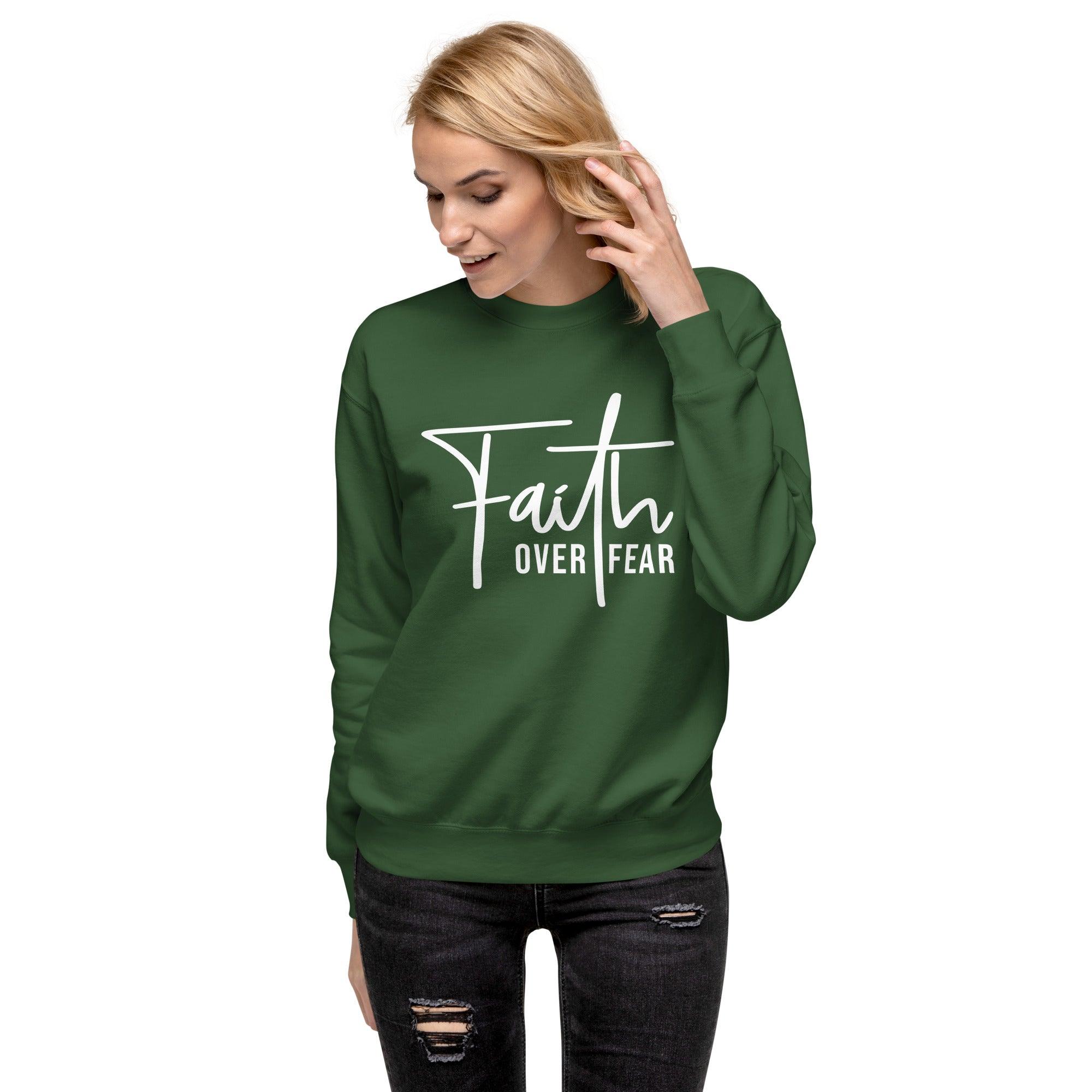 Faith Over Fear Premium Sweatshirt - Briadanna