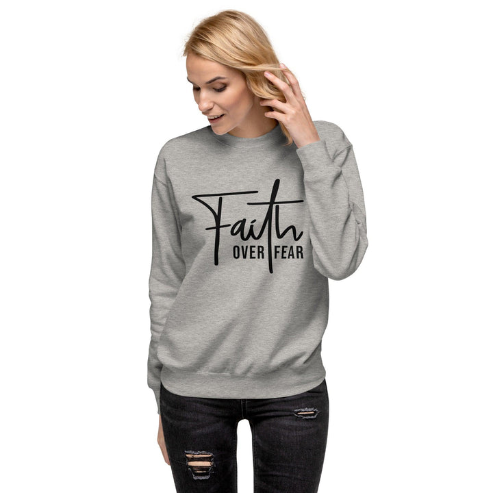 Faith Over Fear Premium Sweatshirt - Briadanna