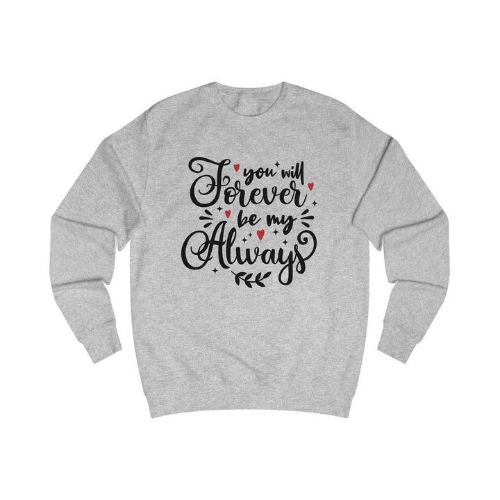 "Forever by my Always" Sweatshirt - Briadanna