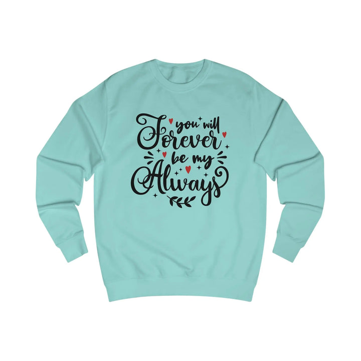 "Forever by my Always" Sweatshirt - Briadanna