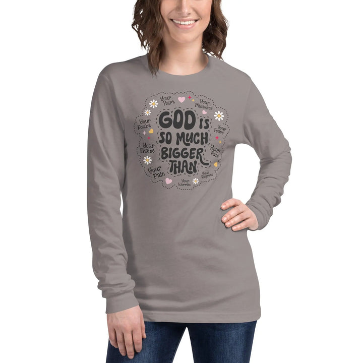 God Is Bigger Unisex Long Sleeve Tee - Briadanna