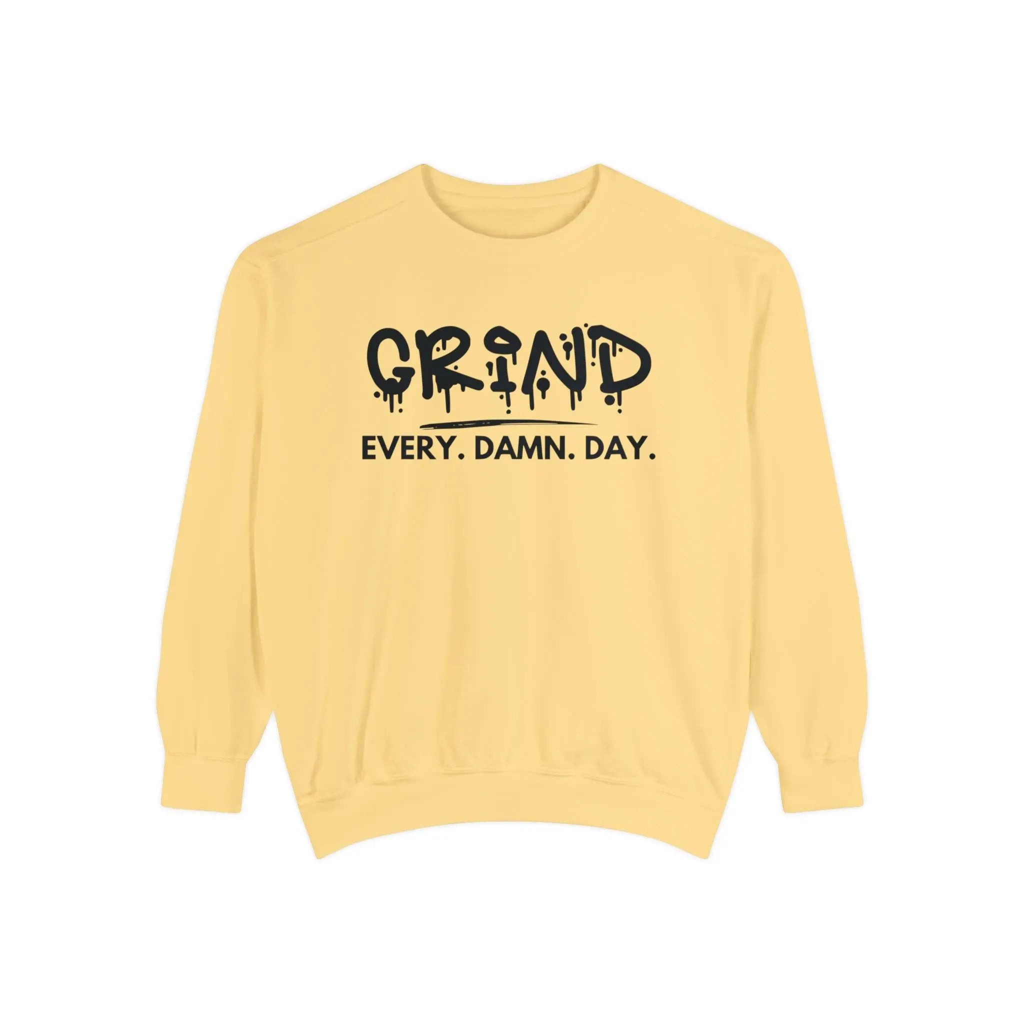 "Grind Every Day" Sweatshirt - Briadanna