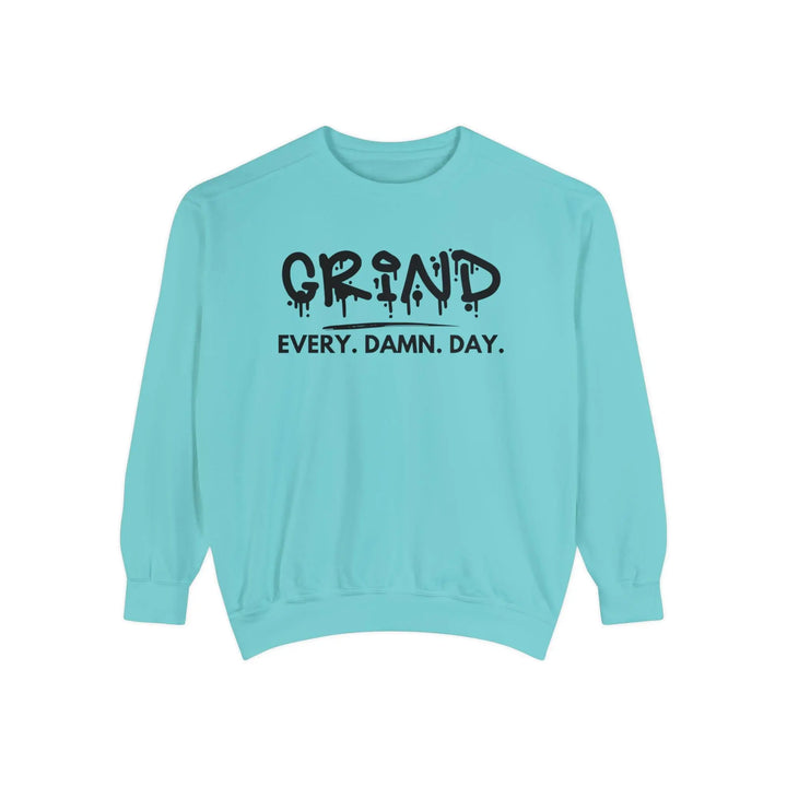 "Grind Every Day" Sweatshirt - Briadanna