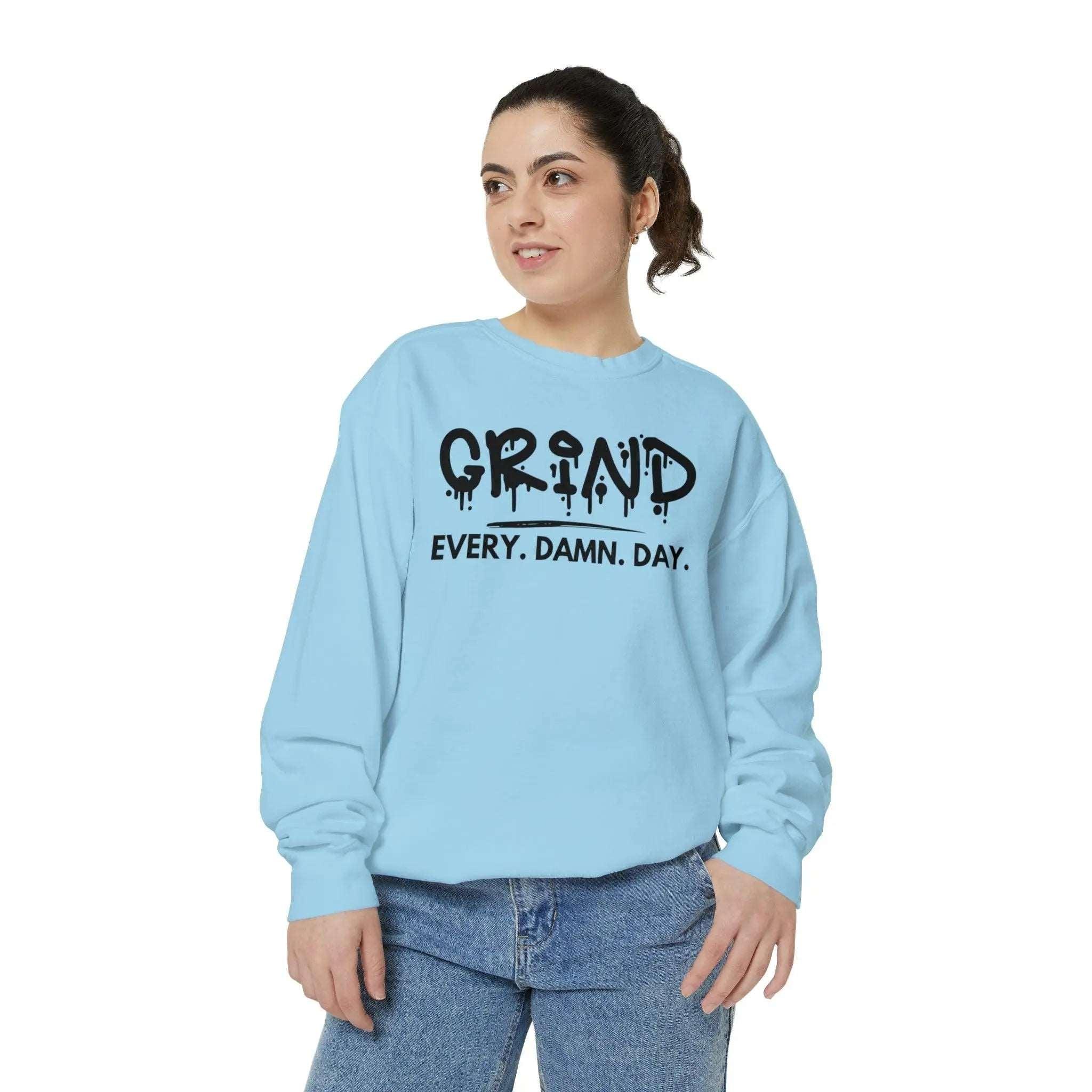 "Grind Every Day" Sweatshirt - Briadanna