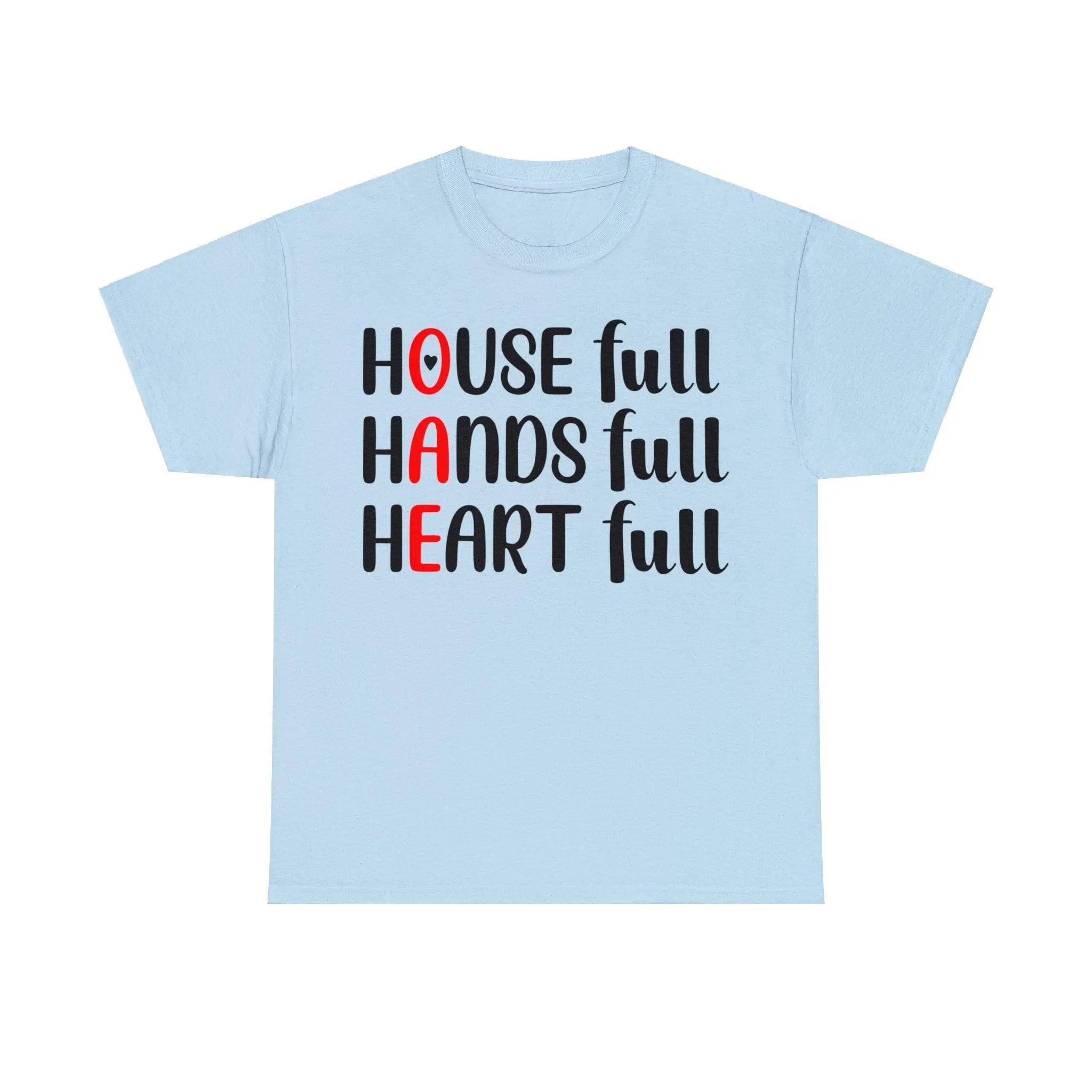 "House Full, Hands Full" Cotton Tee - Briadanna