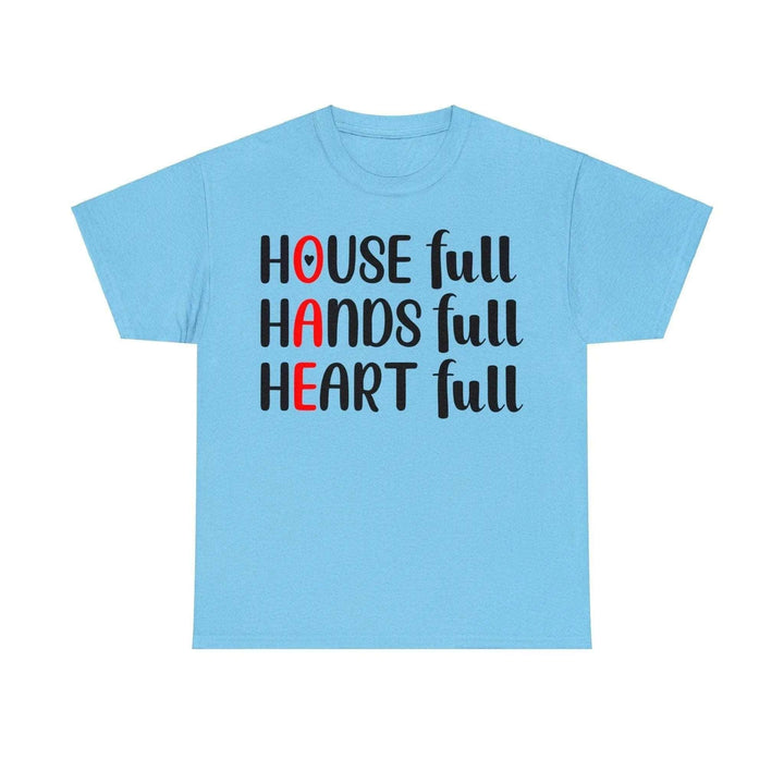 "House Full, Hands Full" Cotton Tee - Briadanna