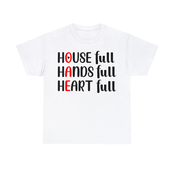 "House Full, Hands Full" Cotton Tee - Briadanna