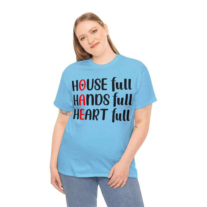 "House Full, Hands Full" Cotton Tee - Briadanna