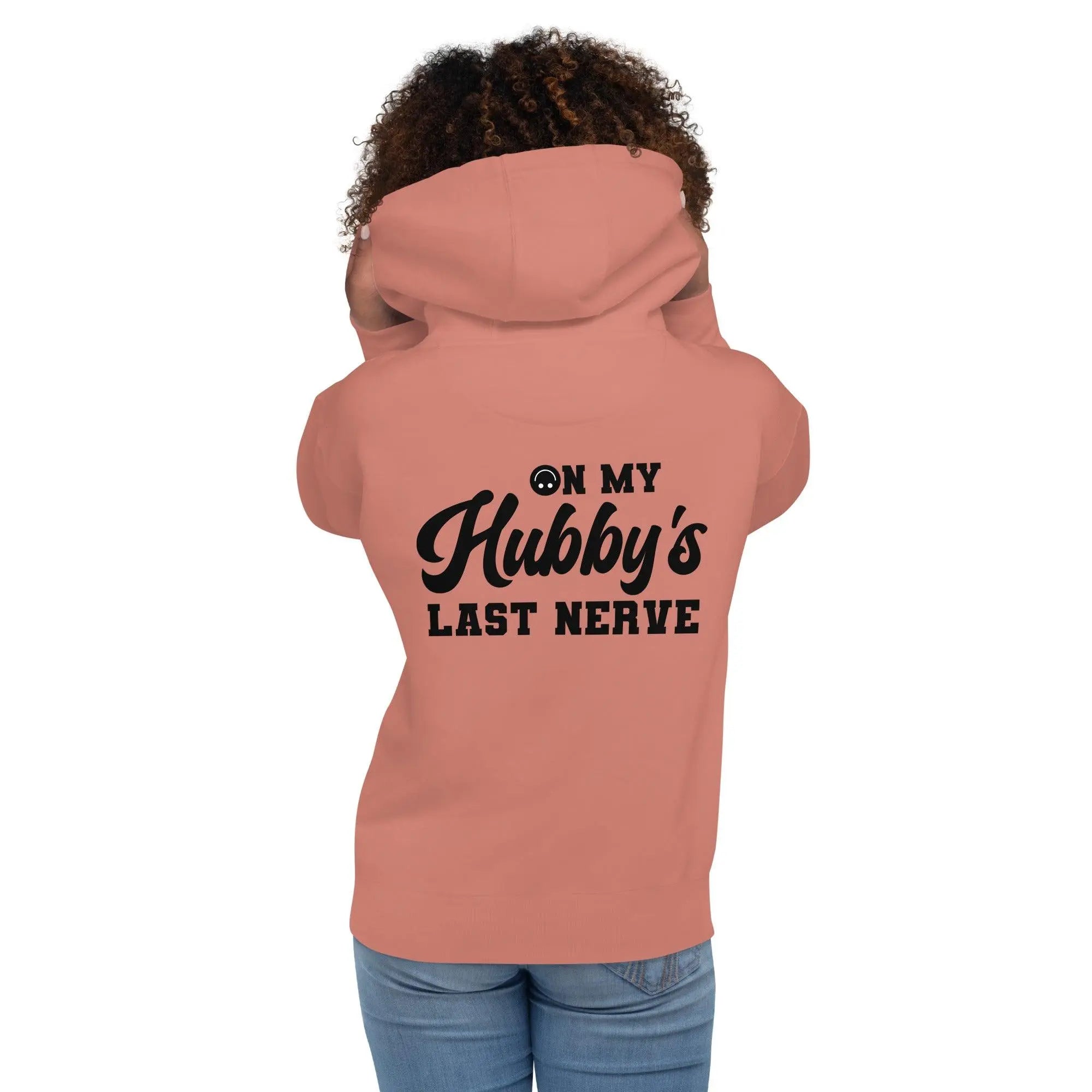 Hubby's Last Nerve Hoodie - Briadanna