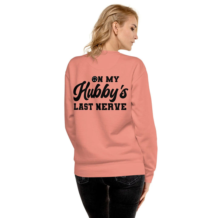 Hubby's Last Nerve Sweatshirt - Briadanna