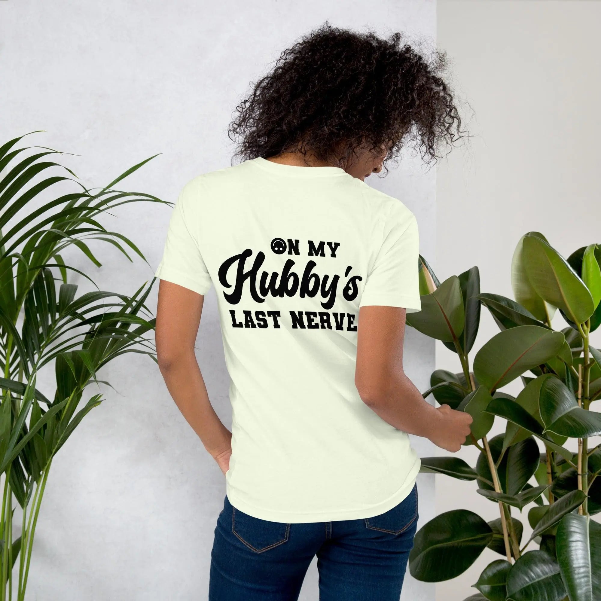 Hubby's Last Nerve T-Shirt - Back - Briadanna