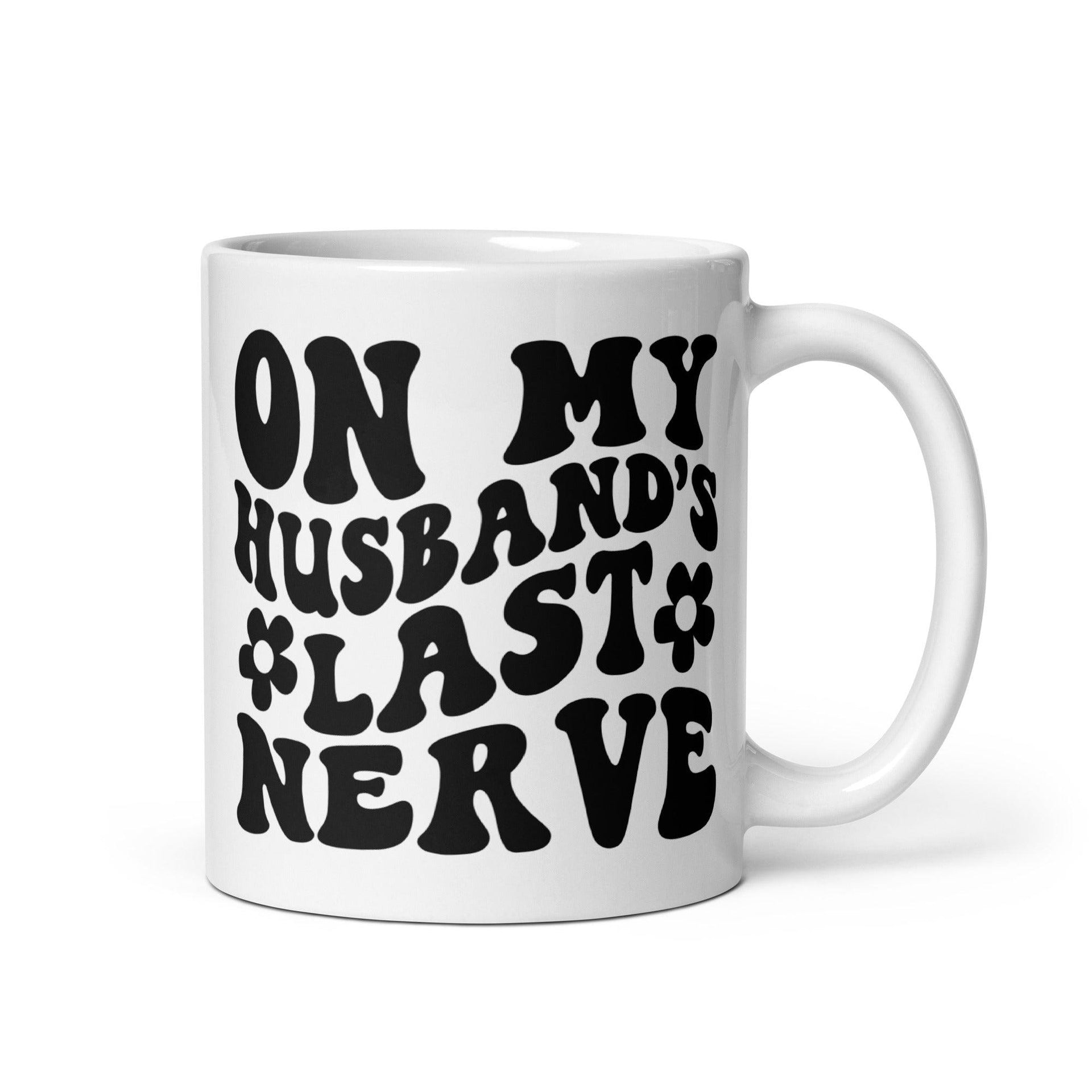 Husband's Last Nerve Mug - Briadanna